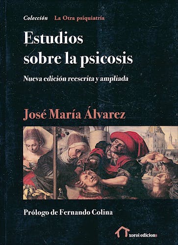 Portada del libro 9788412211665 Estudios sobre la Psicosis (Nueva Edición Reescrita y Ampliada) (La Otra Psiquiatría)