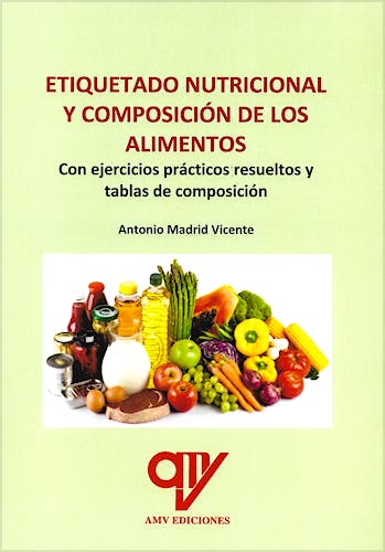Portada del libro 9788412309379 Etiquetado Nutricional y Composición de los Alimentos. Con Ejercicios Prácticos Resueltos y Tablas de Composición