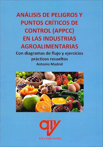 Portada del libro 9788412309386 Análisis de Peligros y Puntos Críticos de Control (APPCC) en las Industrias Agroalimentarias. Con Diagramas de Flujo y Ejercicios Prácticos Resueltos