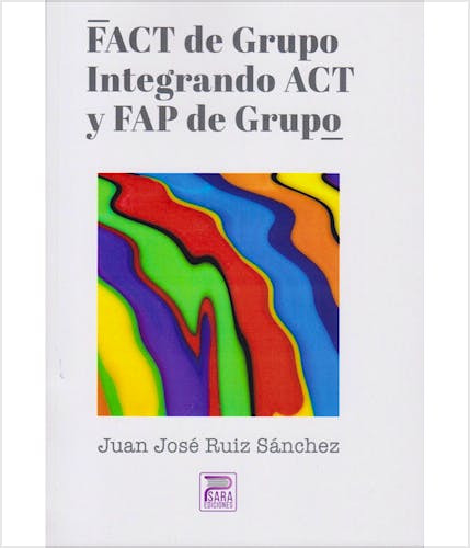 Portada del libro 9788412323122 FACT de Grupo Integrando ACT y FAP de Grupo