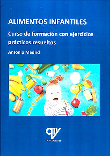 Portada del libro 9788412374872 Alimentos Infantiles. Curso de Formación con Ejercicios Prácticos Resueltos