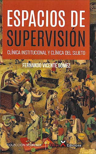 Portada del libro 9788412484854 Espacios de Supervisión. Clínica Institucional y Clínica del Sujeto