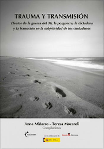 Portada del libro 9788412531961 Trauma y Transmisión. Efectos de la Guerra del 36, la Posguerra, la Dictadura y la Transición en la Subjetividad de los Ciudadanos