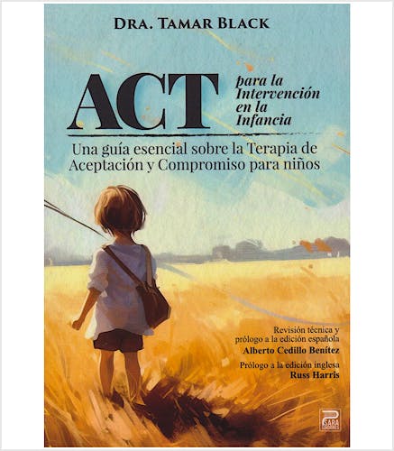Portada del libro 9788412667752 ACT para la Intervención en la Infancia: Una Guía Esencial sobre la Terapia de Aceptación y Compromiso para Niños