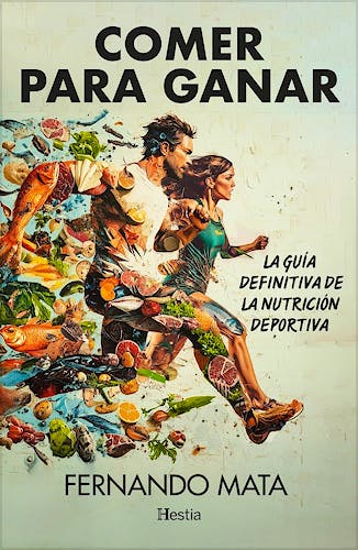 Portada del libro 9788412864786 Comer para Ganar. La Guía Definitiva de la Nutrición Deportiva