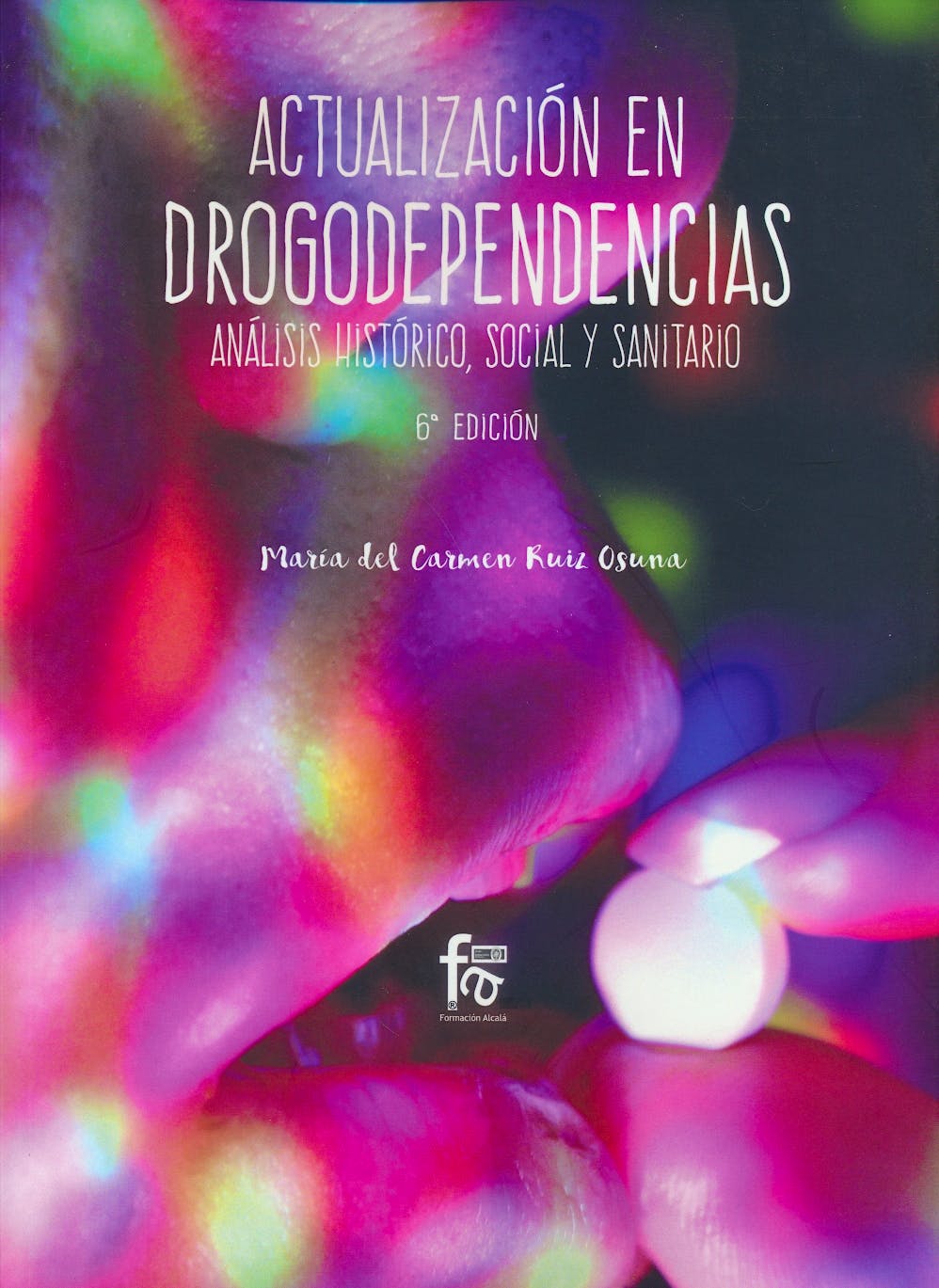 Portada del libro 9788413011004 Actualización en Drogodependencias. Análisis Histórico, Social y Sanitario
