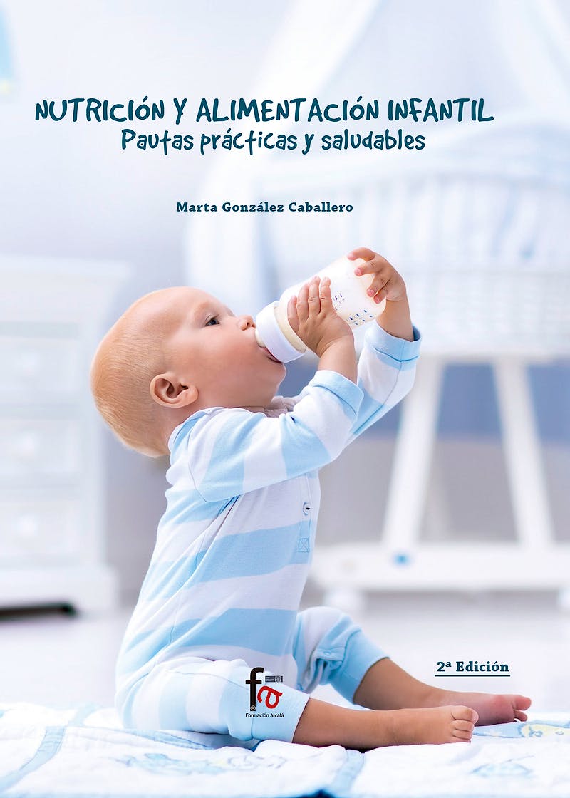 Portada del libro 9788413013558 Nutrición y Alimentación Infantil. Pautas Prácticas y Saludables