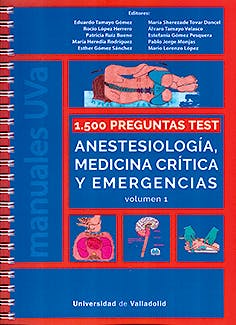 Portada del libro 9788413200958 1500 Preguntas Test. Anestesiología, Medicina Crítica y Emergencias. Volumen I