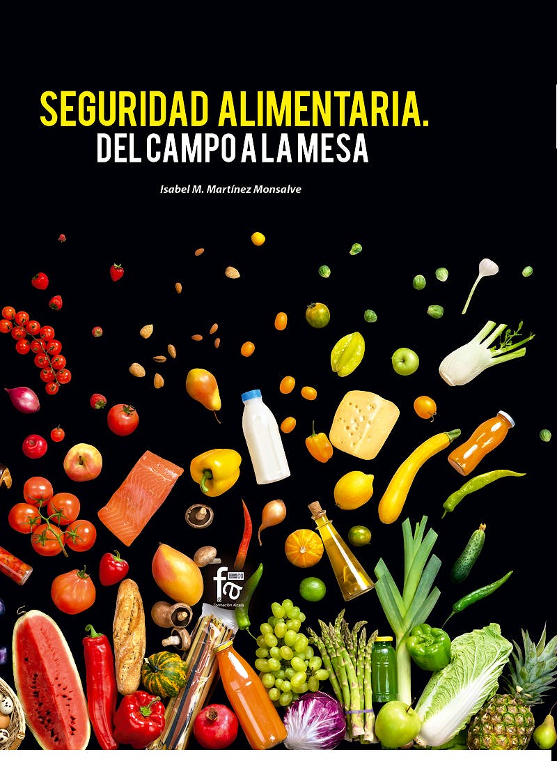 Portada del libro 9788413238623 Seguridad Alimentaria. Del Campo a la Mesa