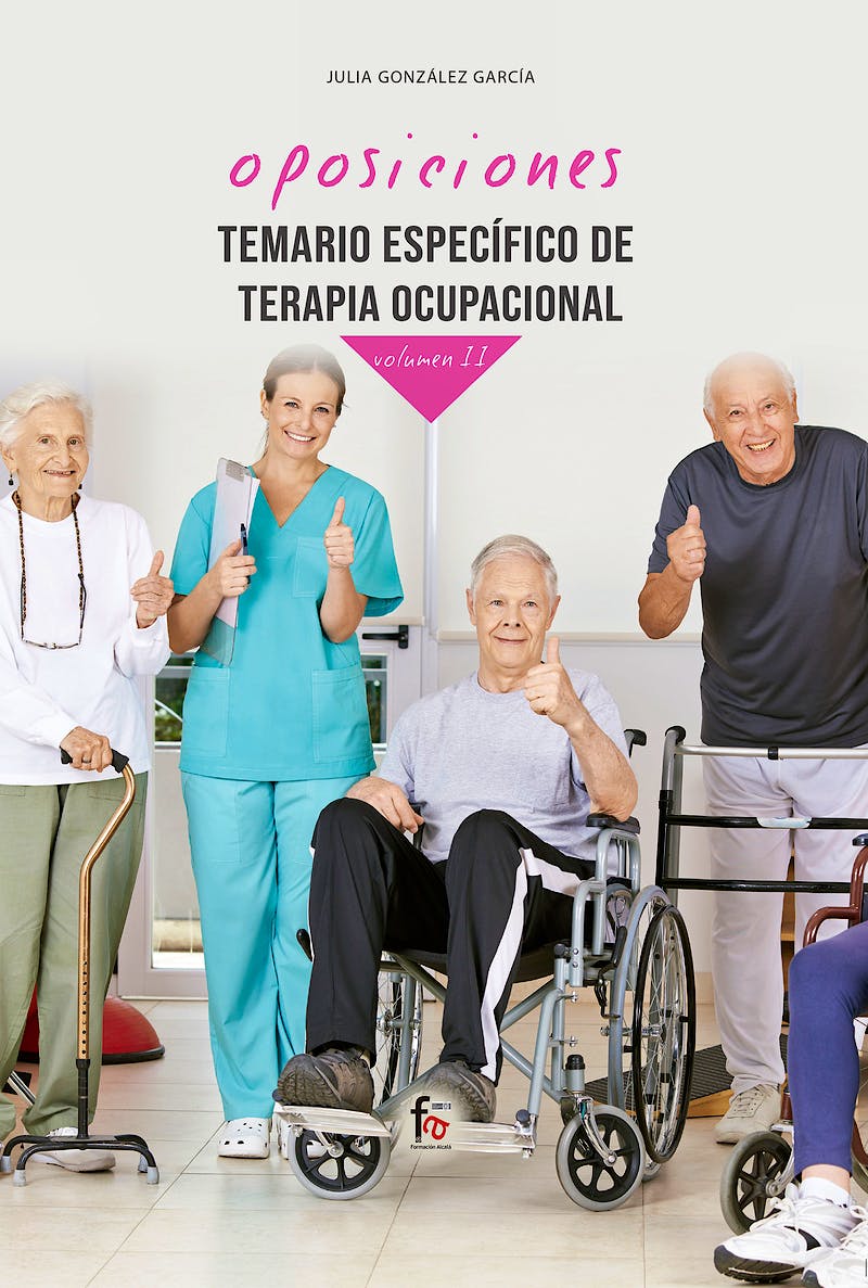 Portada del libro 9788413239231 Oposiciones Temario Específico de Terapia Ocupacional, Vol. II