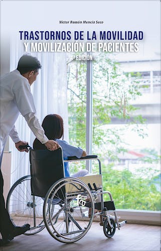 Portada del libro 9788413239491 Trastornos de la Movilidad y Movilización de Pacientes
