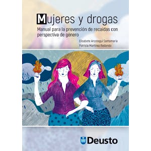 Portada del libro 9788413250298 Mujeres y Drogas. Manual para la Prevención de Recaídas con Perspectiva de Género