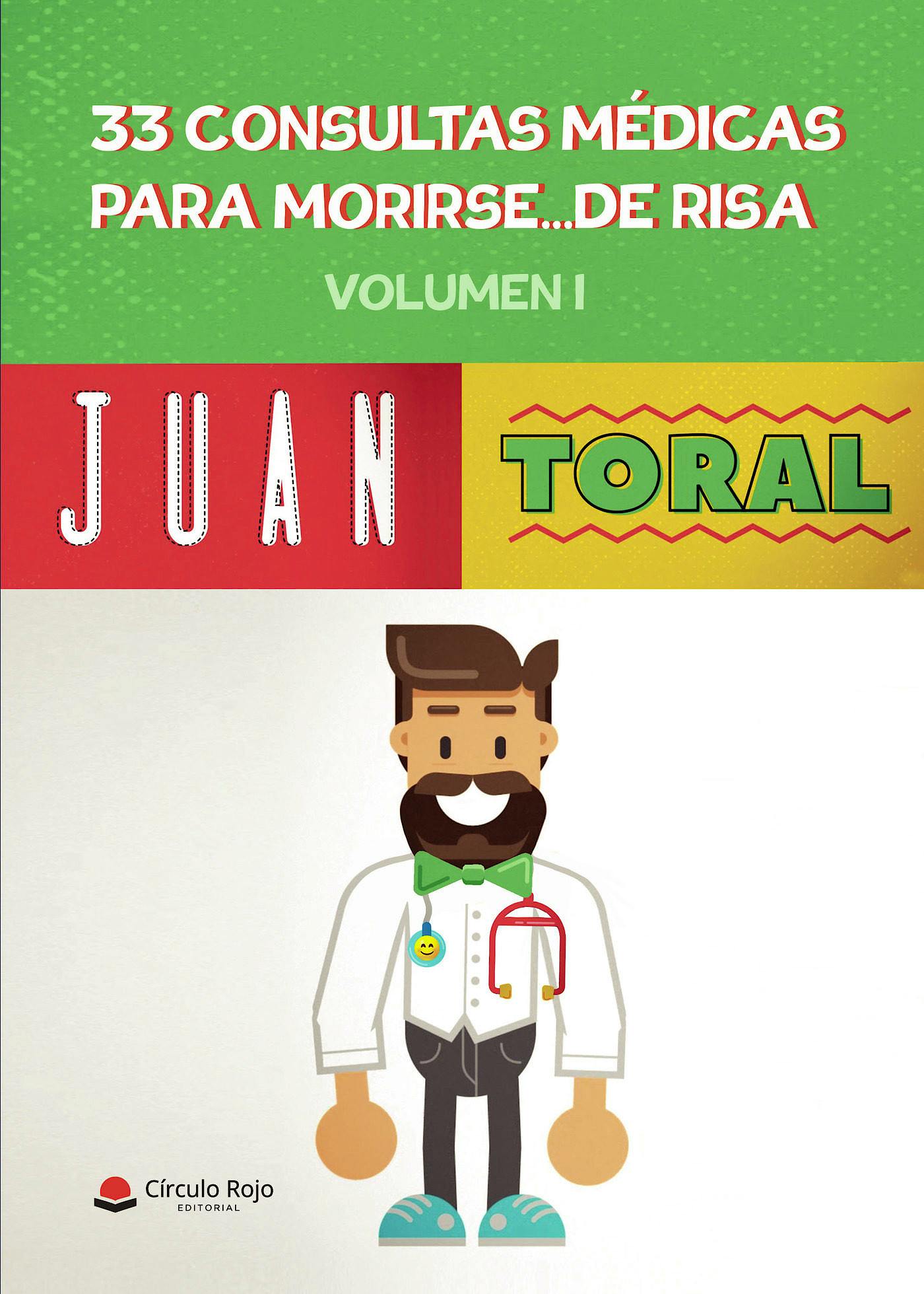 Portada del libro 9788413381961 33 Consultas Médicas para Morirse…de Risa Volumen I