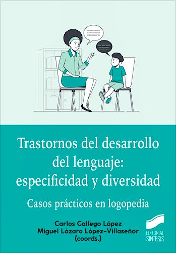 Portada del libro 9788413573397 Trastornos del Desarrollo del Lenguaje: Especificidad y Diversidad. Casos Prácticos en Logopedia