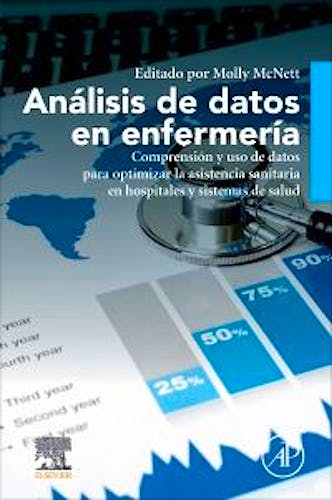 Portada del libro 9788413820552 Análisis de Datos en Enfermería. Comprensión y Uso de Datos para Optimizar la Asistencia Sanitaria en Hospitales y Sistemas de Salud