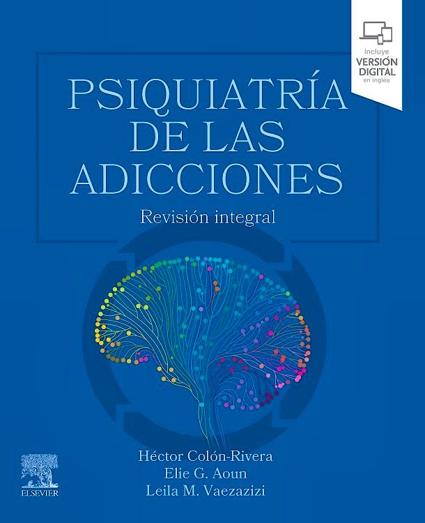 Psiquiatría de las Adicciones. Revisión Integral