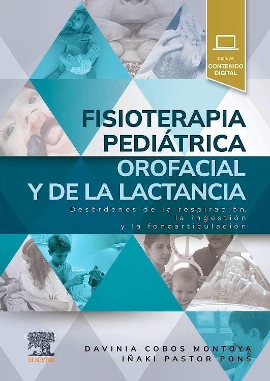 Portada del libro 9788413826813 Fisioterapia Pediátrica Orofacial y de la Lactancia