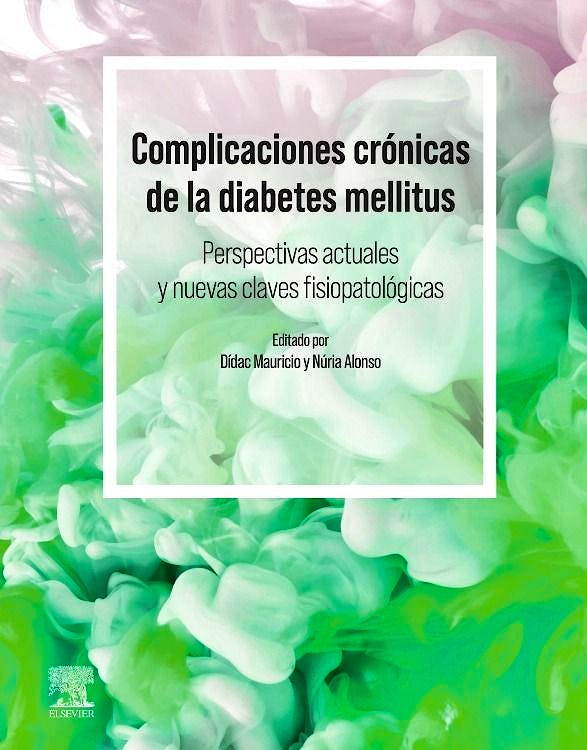 Portada del libro 9788413829418 Complicaciones Crónicas de la Diabetes Mellitus. Perspectivas Actuales y Nuevas Claves Fisiopatológicas