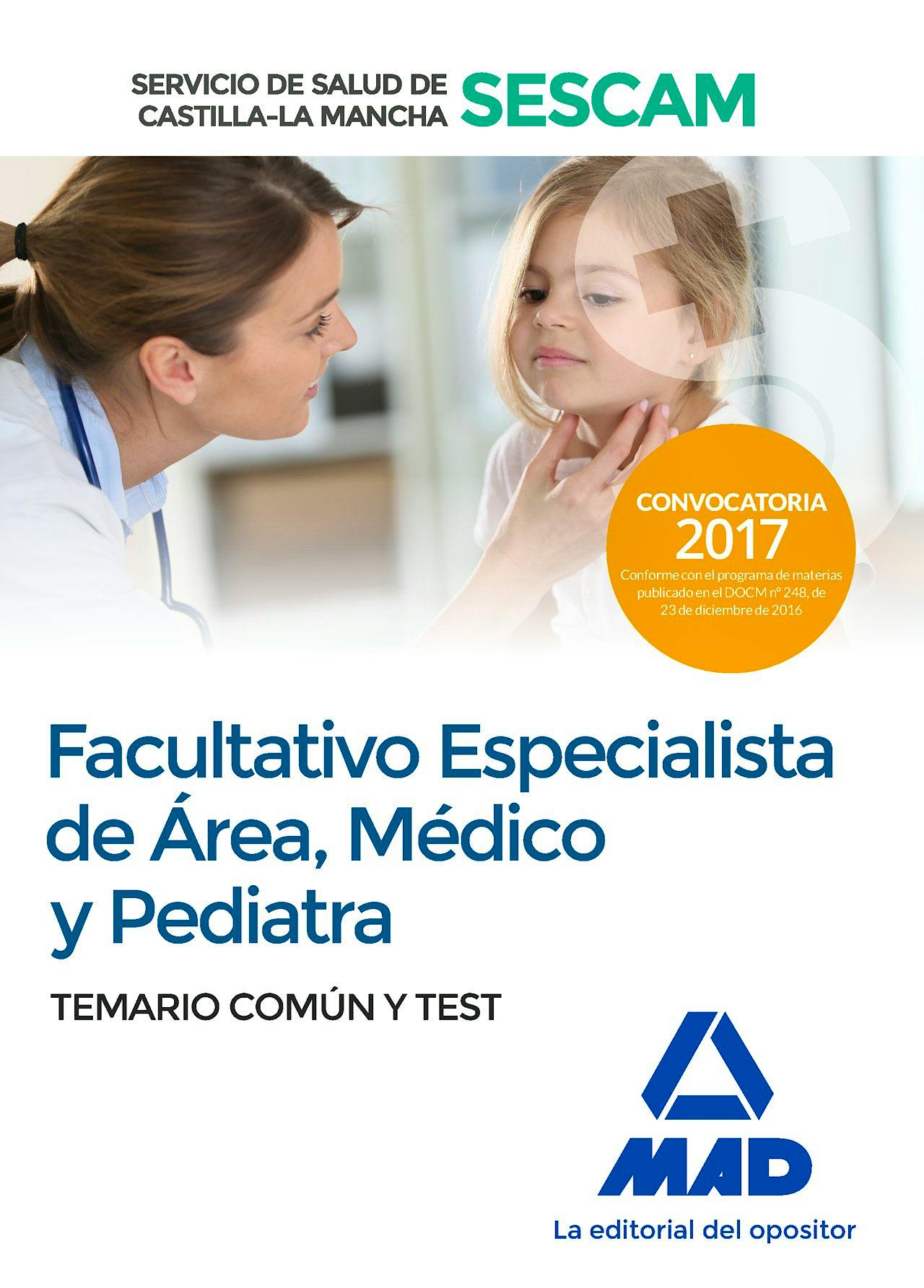 Portada del libro 9788414203736 Facultativo Especialista de Área, Médico y Pediatra Servicio de Salud de Castilla-La Mancha (SESCAM). Temario Común y Test