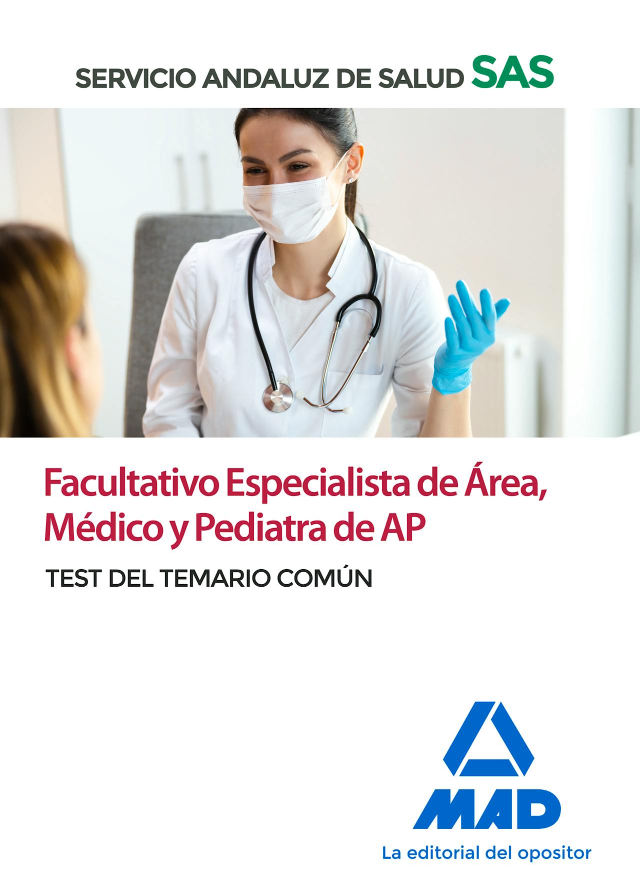 Portada del libro 9788414234990 Facultativo Especialista de Área, Médico y Pediatra de Atención Primaria Servicio Andaluz de Salud (SAS). Test del Temario Común