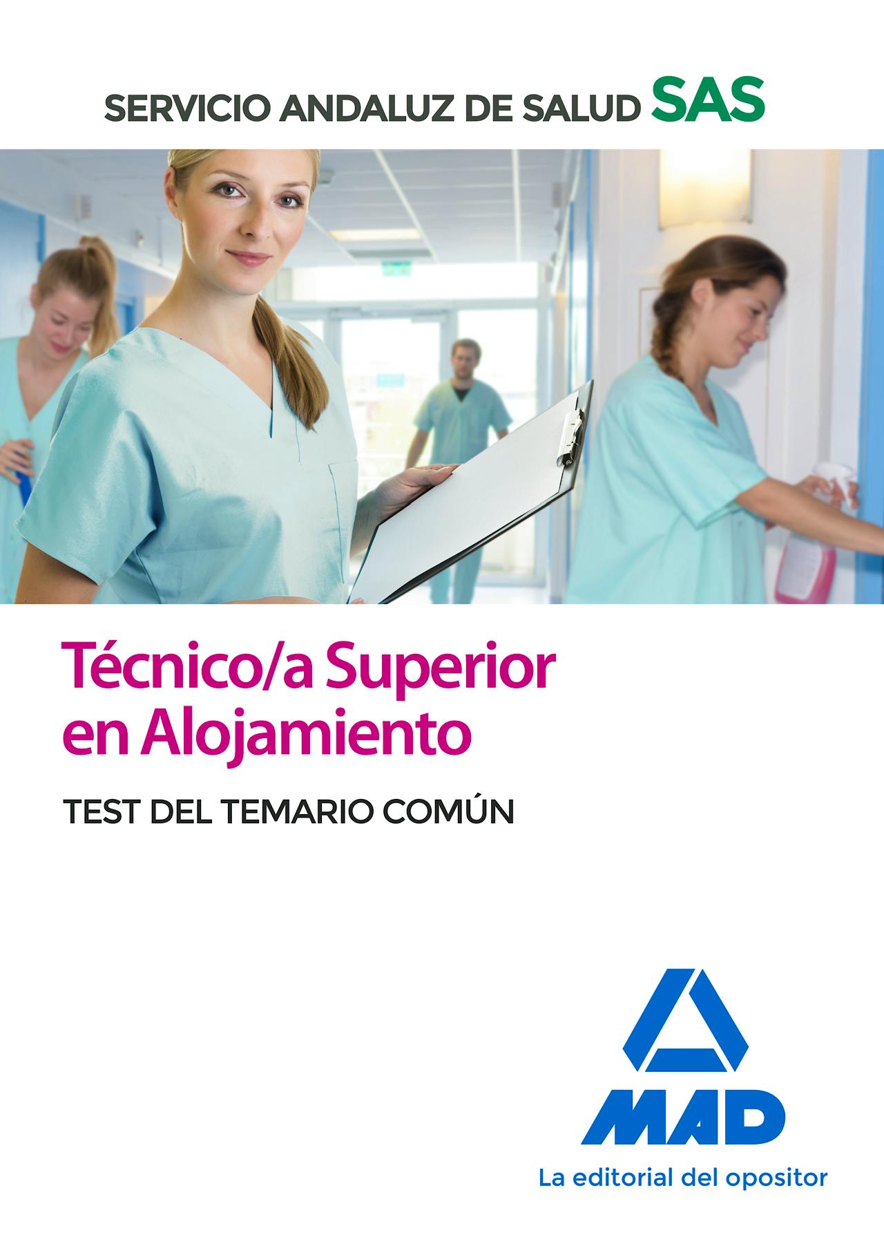 Portada del libro 9788414238493 Técnico/a Superior en Alojamiento Servicio Andaluz de Salud (SAS). Test del Temario Común