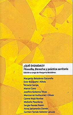 Portada del libro 9788415047308 ¿Que Dignidad? Filosofia, Derecho y Practica Sanitaria