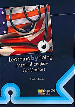 Portada del libro 9788415062493 Learning By Doing. Medical English For Doctors. Student Book
