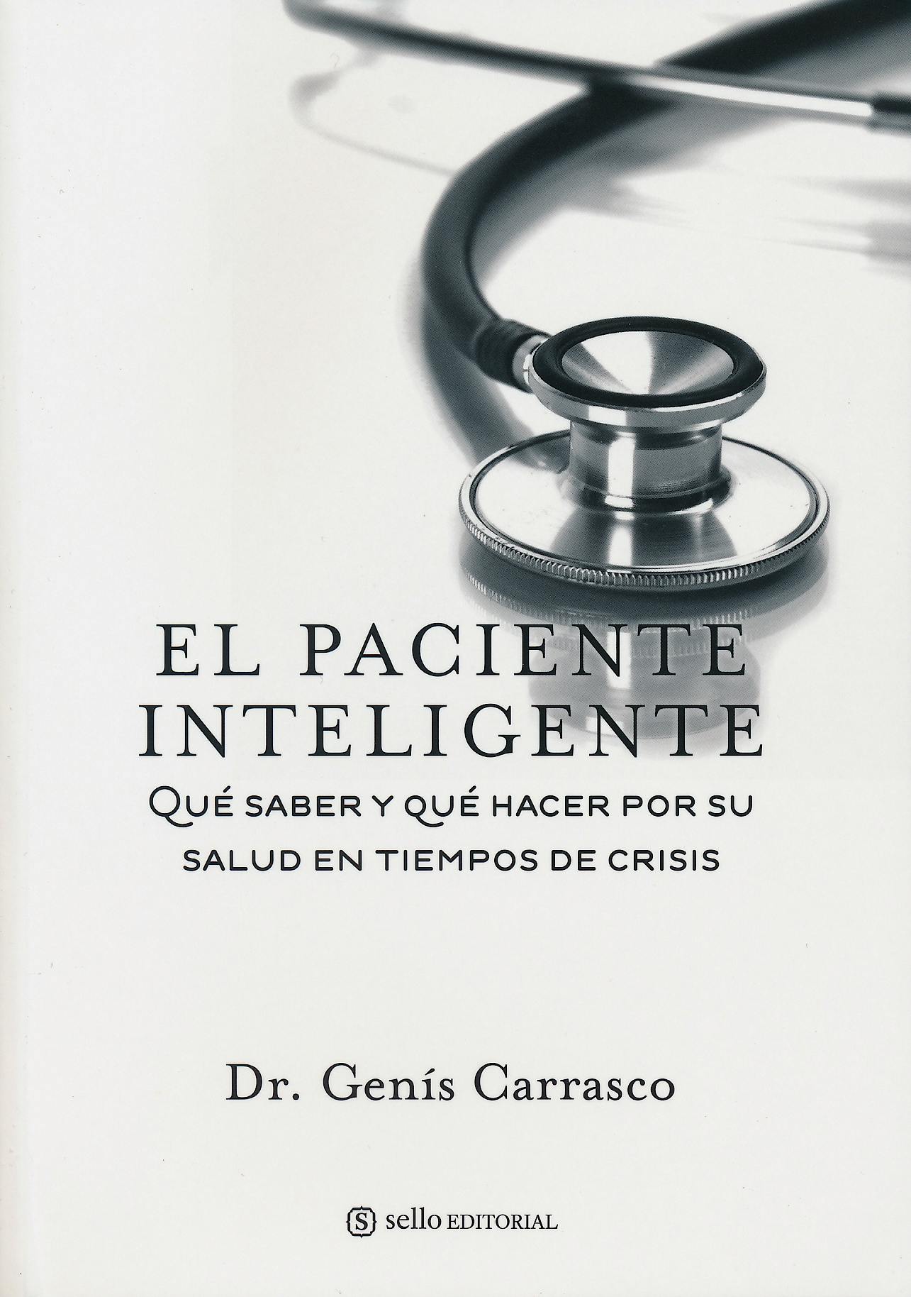 Portada del libro 9788415132066 El Paciente Inteligente. que Saber y que Hacer por Su Salud en Tiempos de Crisis