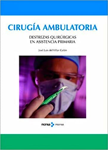 Portada del libro 9788415223252 Cirugía Ambulatoria. Destrezas Quirúrgicas en Asistencia Primaria