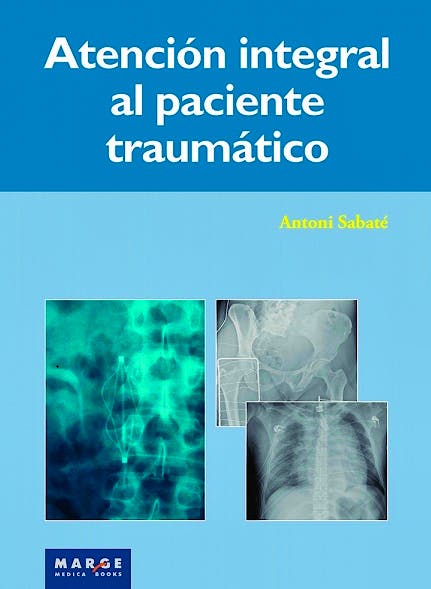 Portada del libro 9788415340744 Atención Integral al Paciente Traumático