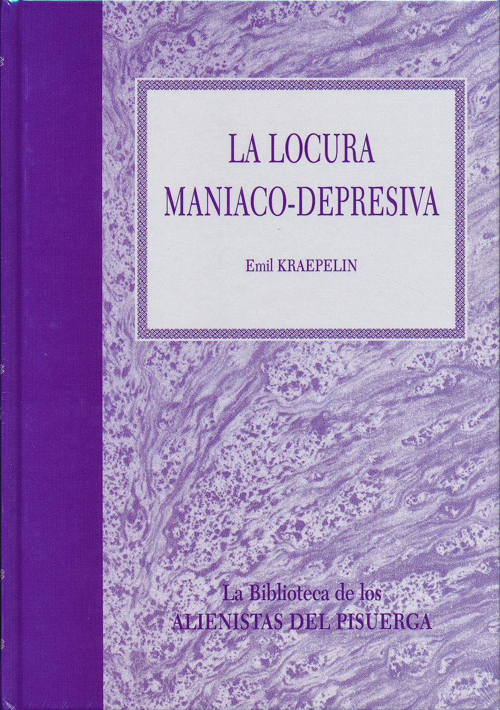 Portada del libro 9788415351276 La Locura Maniaco-Depresiva