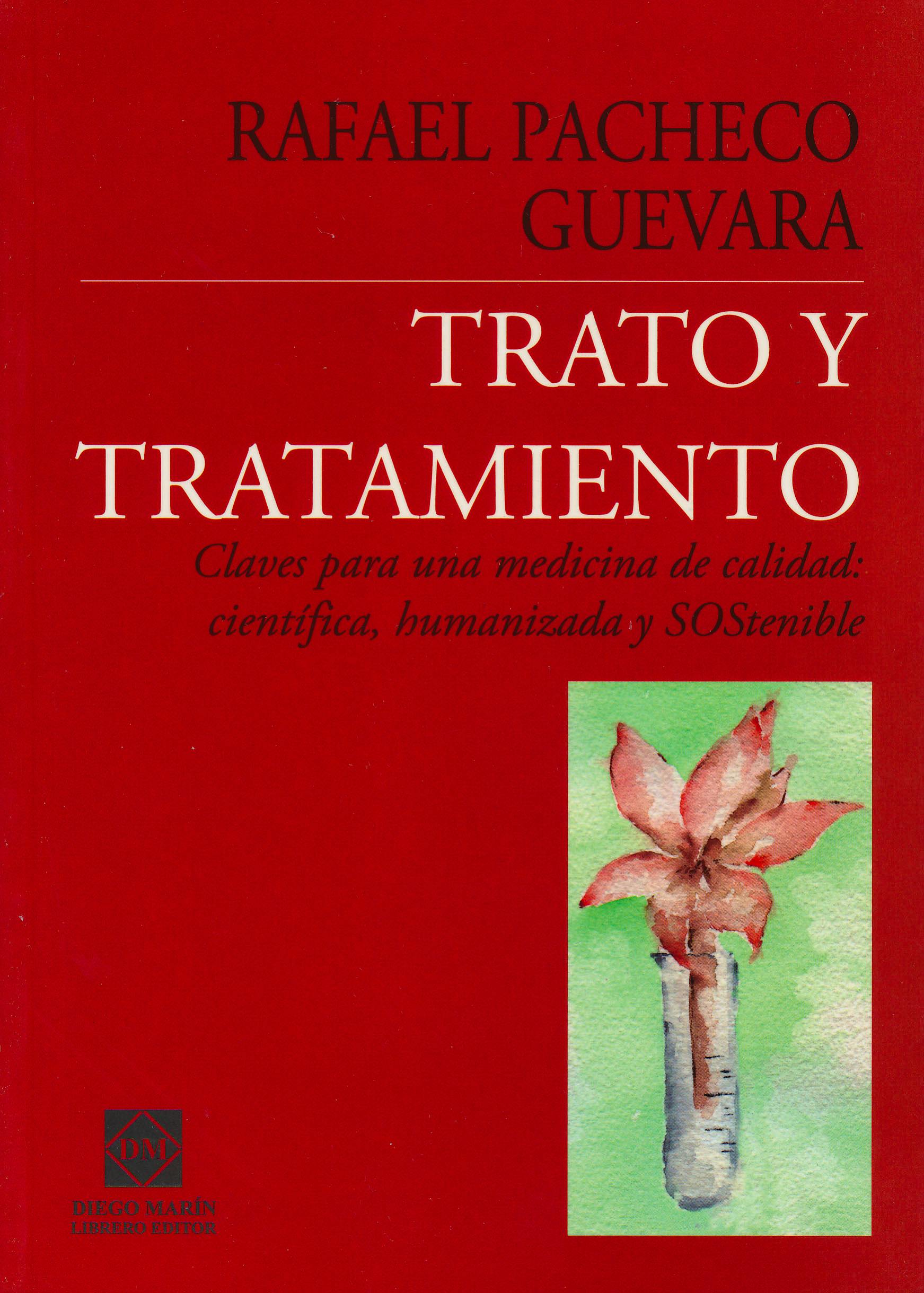 Portada del libro 9788415429623 Trato y Tratamiento. Claves para una Medicina de Calidad: Cientifica, Humanizada y Sostenible
