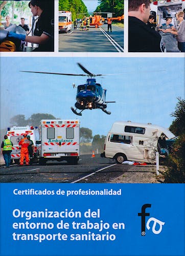 Portada del libro 9788415558040 Organizacion del Entorno de Trabajo en Transporte Sanitario. Certificados de Profesionalidad