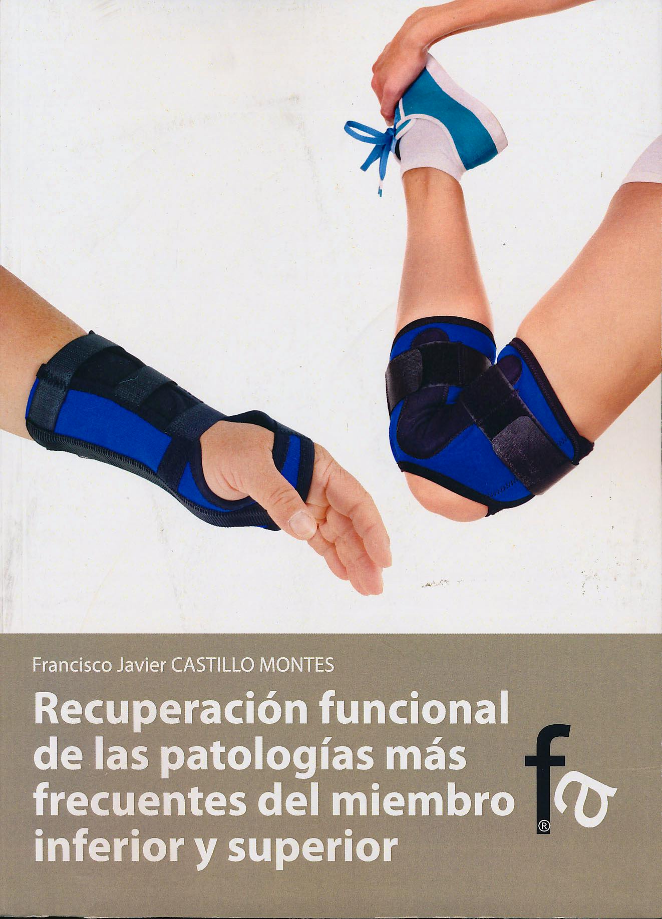 Portada del libro 9788415558118 Recuperacion Funcional de las Patologias mas Frecuentes del Miembro Inferior y Superior