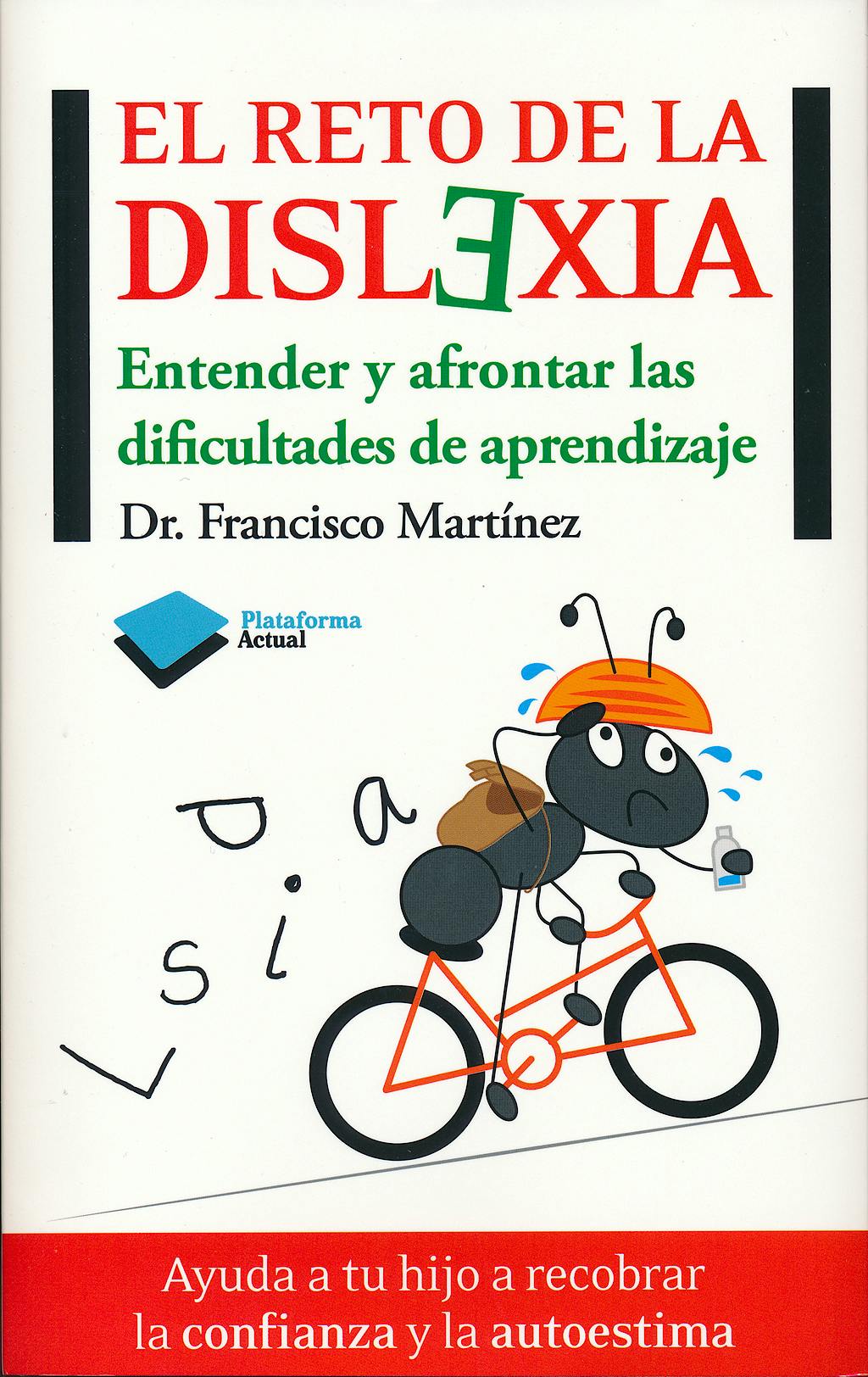 Portada del libro 9788415577003 El Reto de la Dislexia. Entender y Afrontar las Dificultades de Aprendizaje
