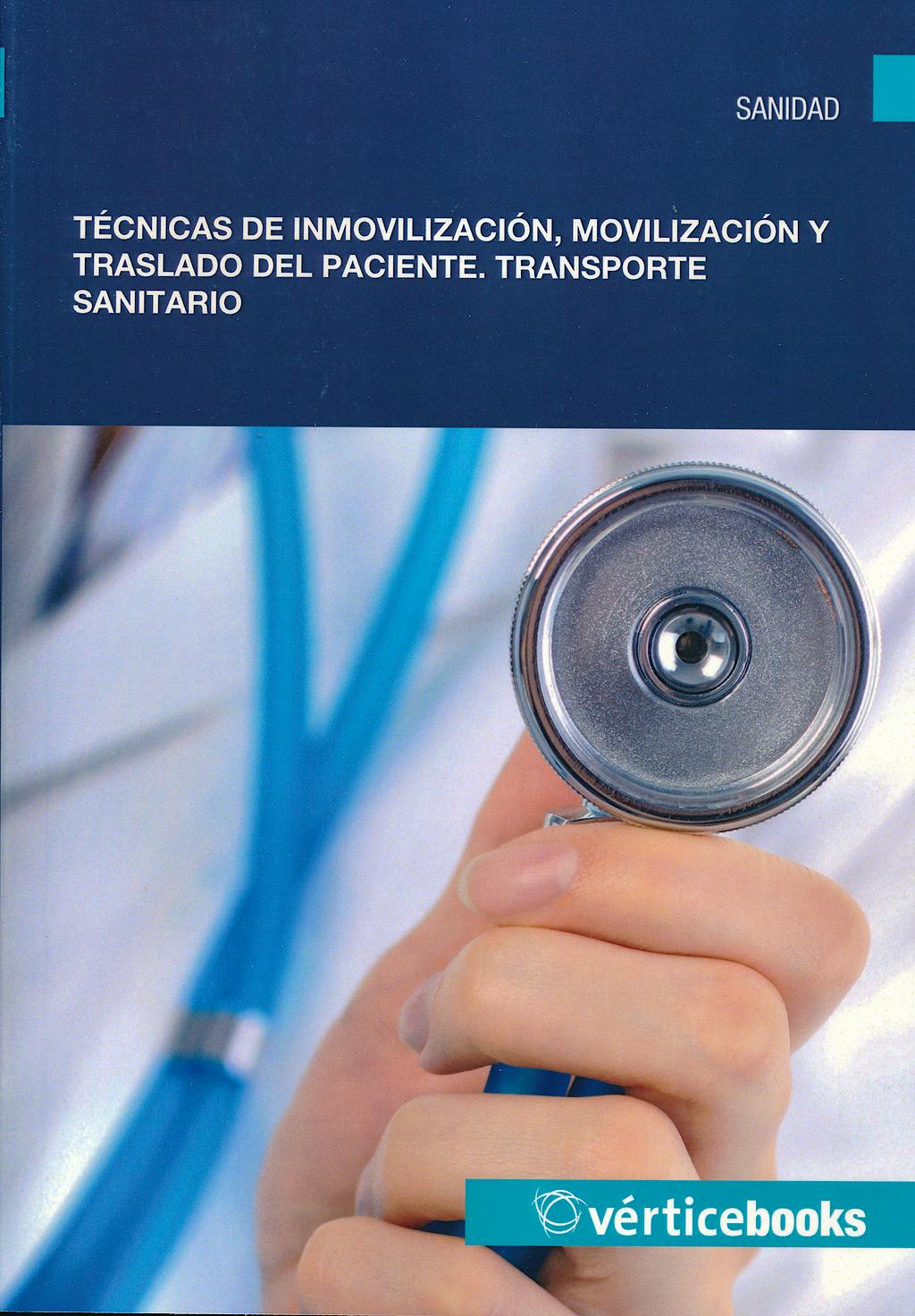 Portada del libro 9788415650539 Tecnicas de Inmovilizacion Movilizacion y Traslado del Paciente, Transporte Sanitario