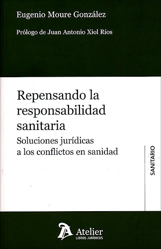Portada del libro 9788415690528 Repensando la Responsabilidad Sanitaria. Soluciones Juridicas a los Conflictos en Sanidad