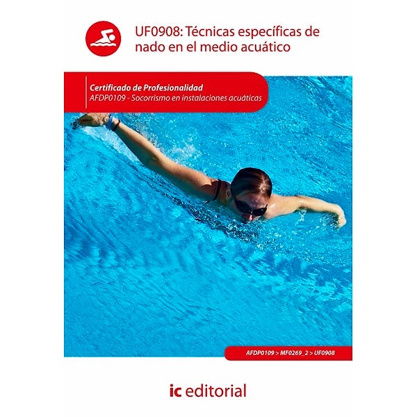 Portada del libro 9788415792079 Técnicas Específicas de Nado en el Medio Acuático - UF0908