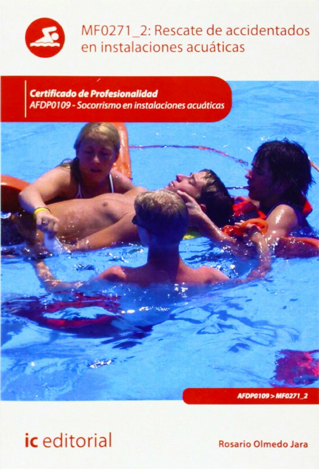 Portada del libro 9788415792284 Rescate de Accidentados en Instalaciones Acuáticas - MF0271_2