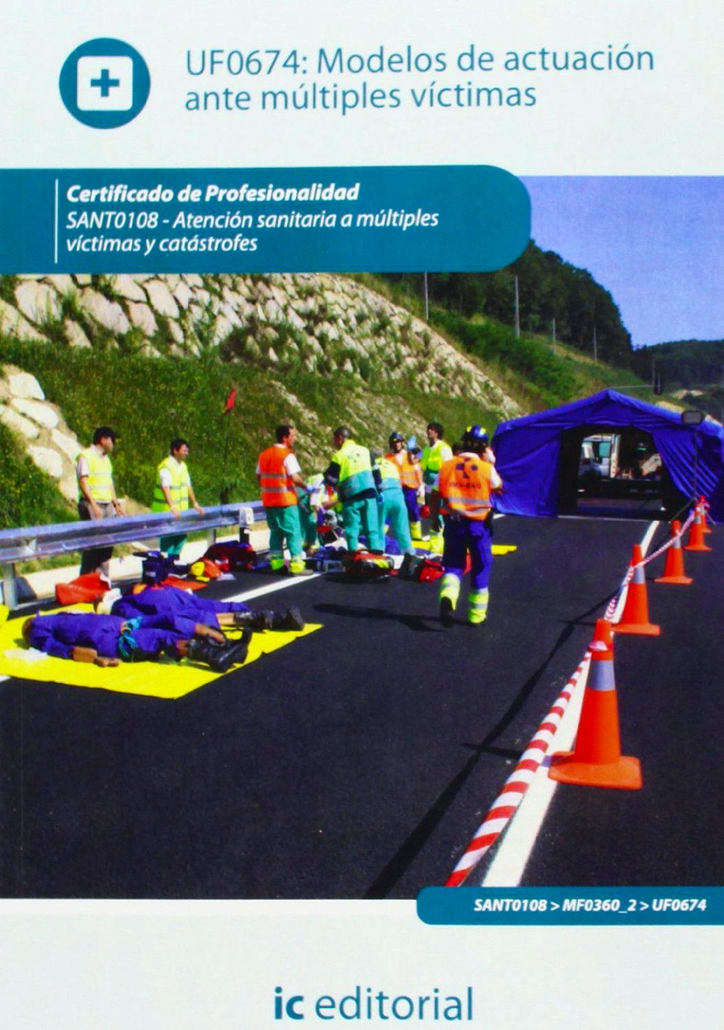 Portada del libro 9788415848486 Modelos de Actuacion ante Multiples Victimas - Uf0674