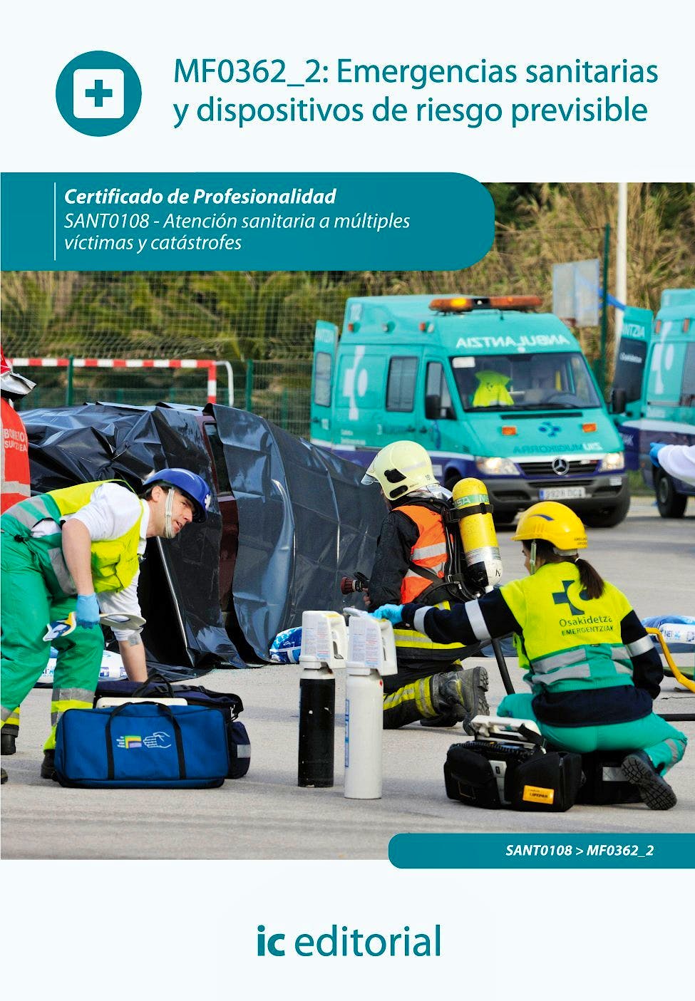 Portada del libro 9788415848776 Emergencias Sanitarias y Dispositivos de Riesgo Previsible - Mf0362_2