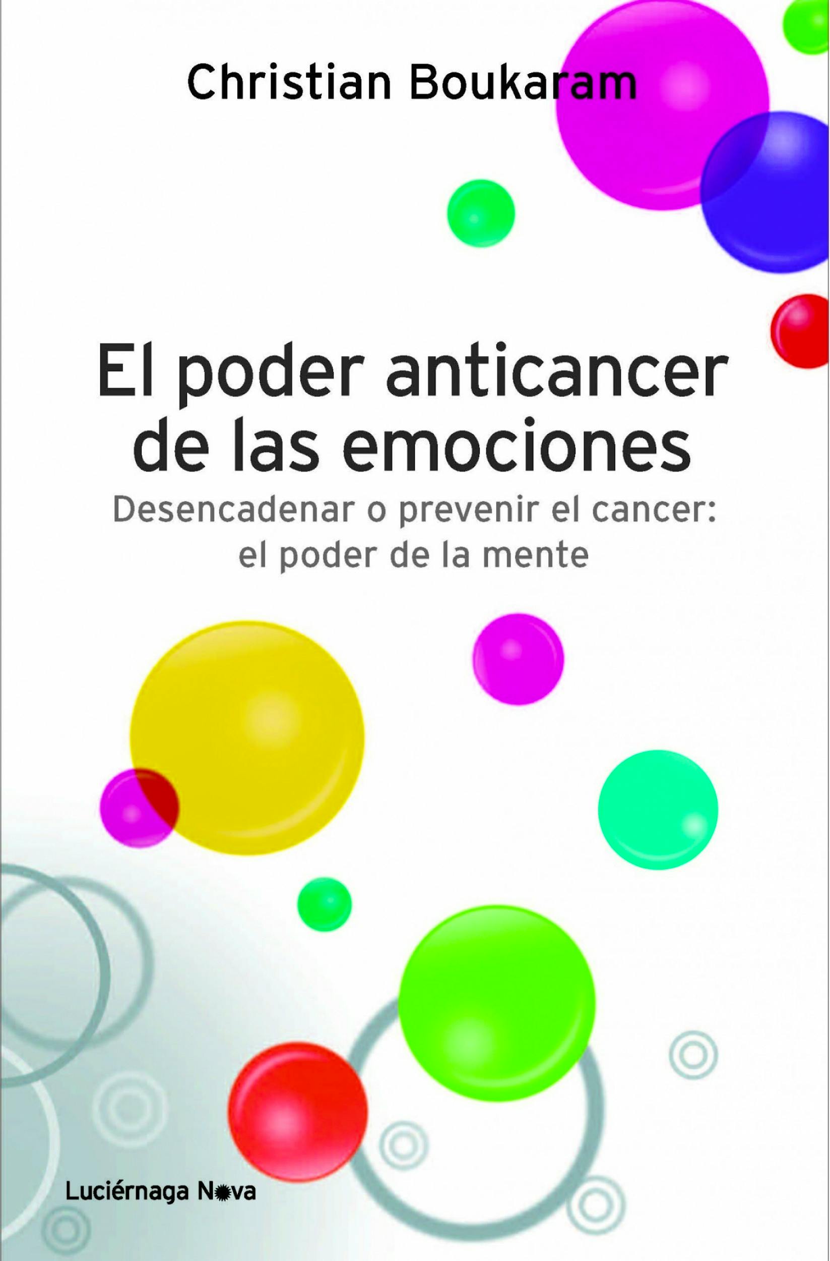 Portada del libro 9788415864042 El Poder Anticancer de las Emociones