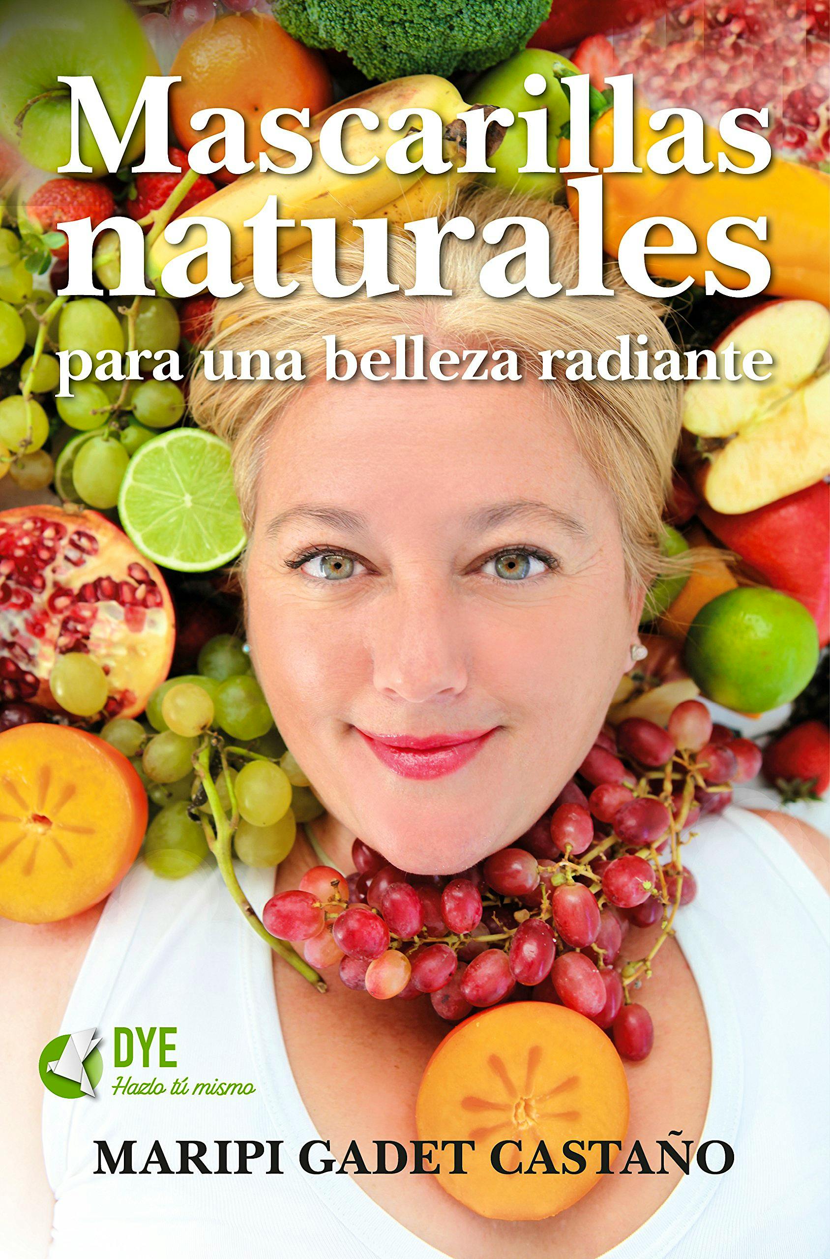 Portada del libro 9788416002719 Mascarillas Naturales para una Belleza Radiante