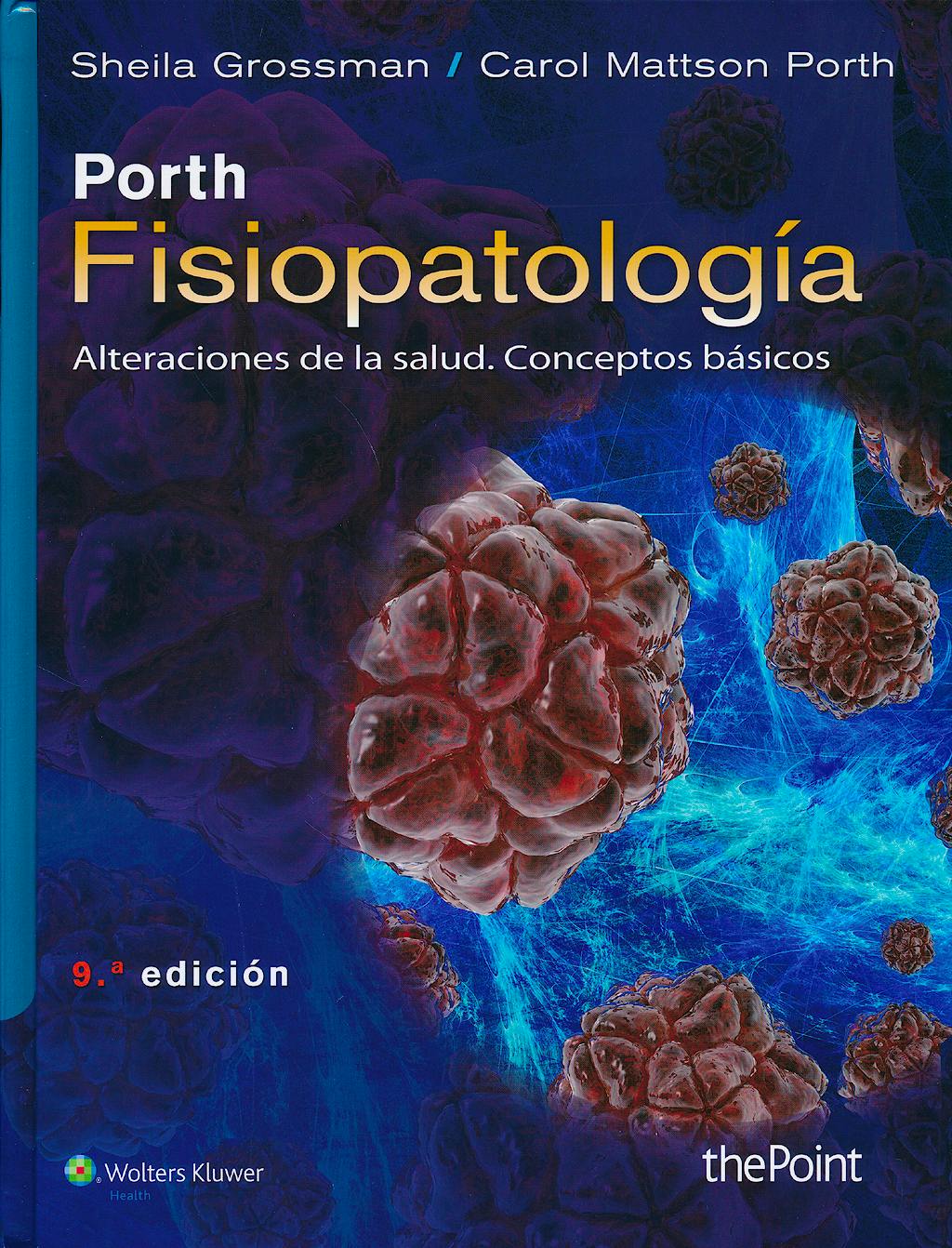 Portada del libro 9788416004164 Porth Fisiopatología. Alteraciones de la Salud. Conceptos Básicos + Acceso Online