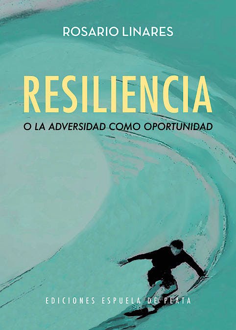 Portada del libro 9788416034956 Resiliencia o la Adversidad como Oportunidad