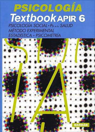 Portada del libro 9788416042807 Psicología Textbook APIR 6. Psicología Social, Ps de la Salus, Metodo Experimental, Estadística y Psicometría