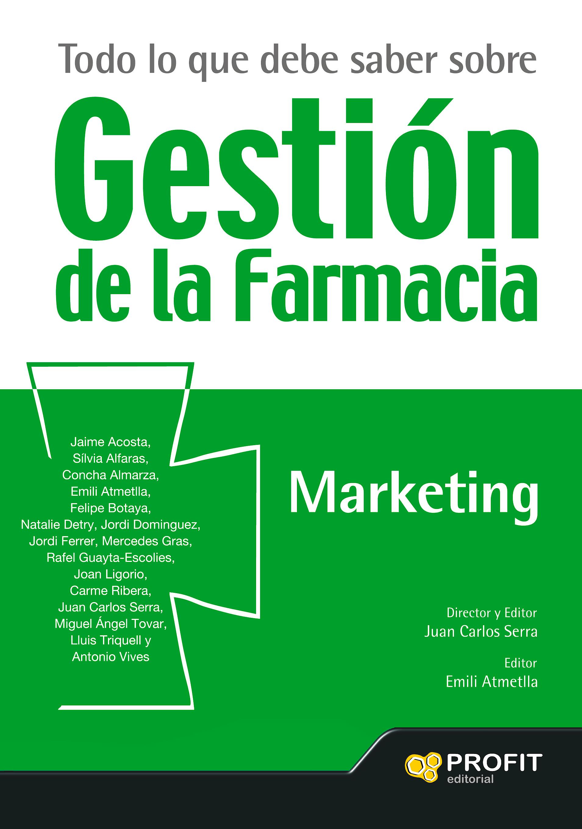Portada del libro 9788416115679 Todo lo que Debe Saber sobre la Gestion de Farmacia: Marketing