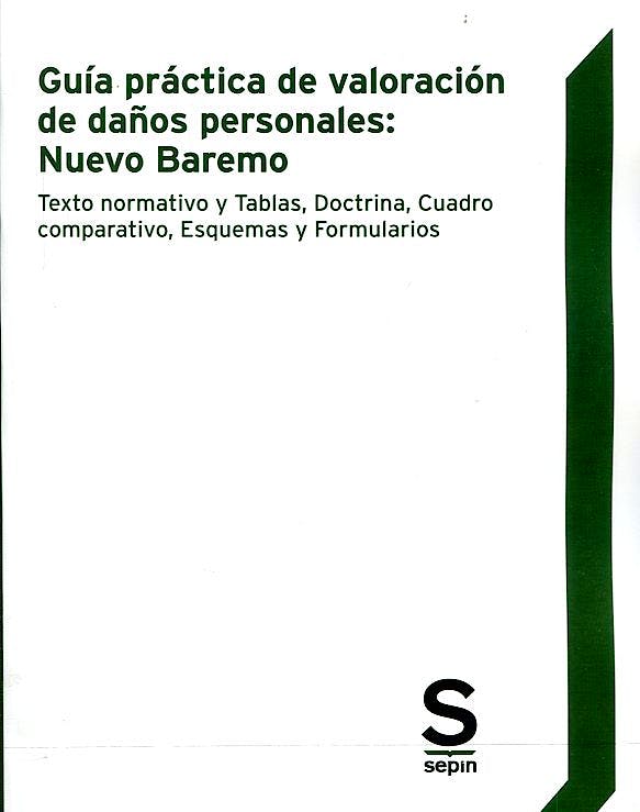 Portada del libro 9788416203987 Guía Práctica de Valoración de Daños Personales: Nuevo Baremo