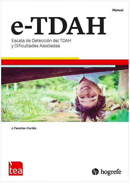 Portada del libro 9788416231850 e-TDAH. Escala de Detección del TDAH y Dificultades Asociadas. Juego Completo (Manual, Kit de Correción Familia y Escuela, Pin Corrección 25 Usos)