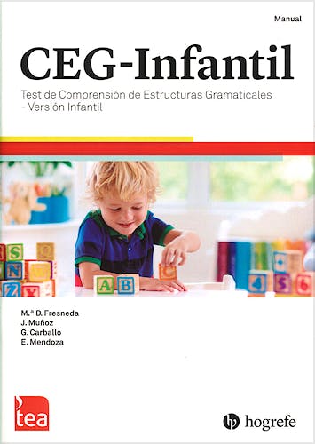 Portada del libro 9788416231904 CEG-Infantil. Test de Comprensión de Estructuras Gramaticales de 2 a 4 años. Juego Completo (Manual, Cuaderno de Elementos, Kit Corrección 25 usos)